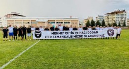 Mehmet Çetin ve Hacı Doğan Anısına Veteranlar Maçı