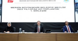 MERSİN BÜYÜKŞEHİR BELEDİYE MECLİSİ’NİN 2023 YILININ İLK MECLİS TOPLANTISI YAPILDI