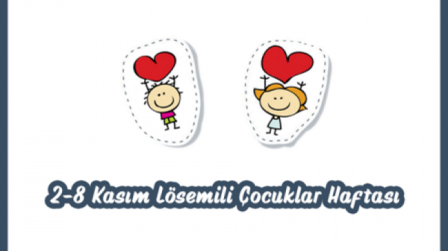 LÖSEMİLİ ÇOCUKLAR HAFTASI