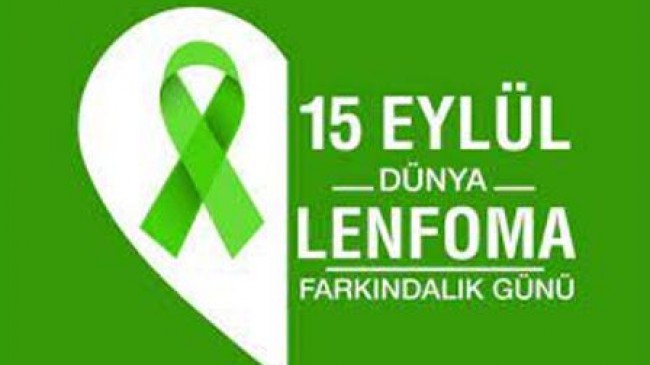 15 EYLÜL DÜNYA LENFOMA FARKINDALIK GÜNÜ