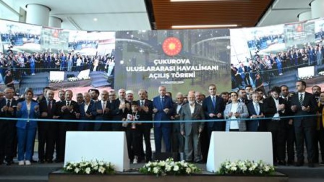 ÇUKUROVA ULUSLARARASI HAVALİMANI HİZMETE AÇILDI