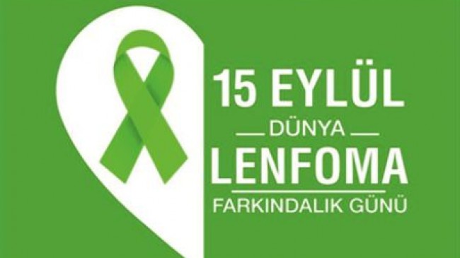 15 EYLÜL DÜNYA LENFOMA FARKINDALIK GÜNÜ